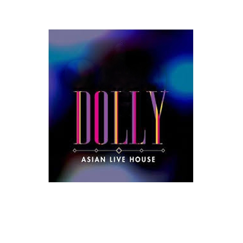 Dolly: Asian Live House