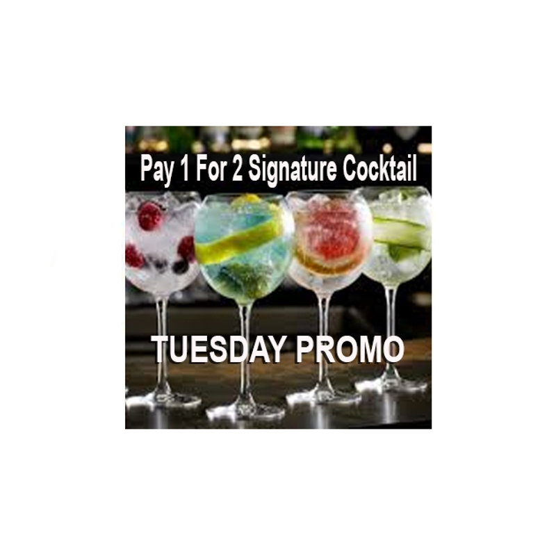 Tuesday Pay 1 for 2 Signature Cocktail