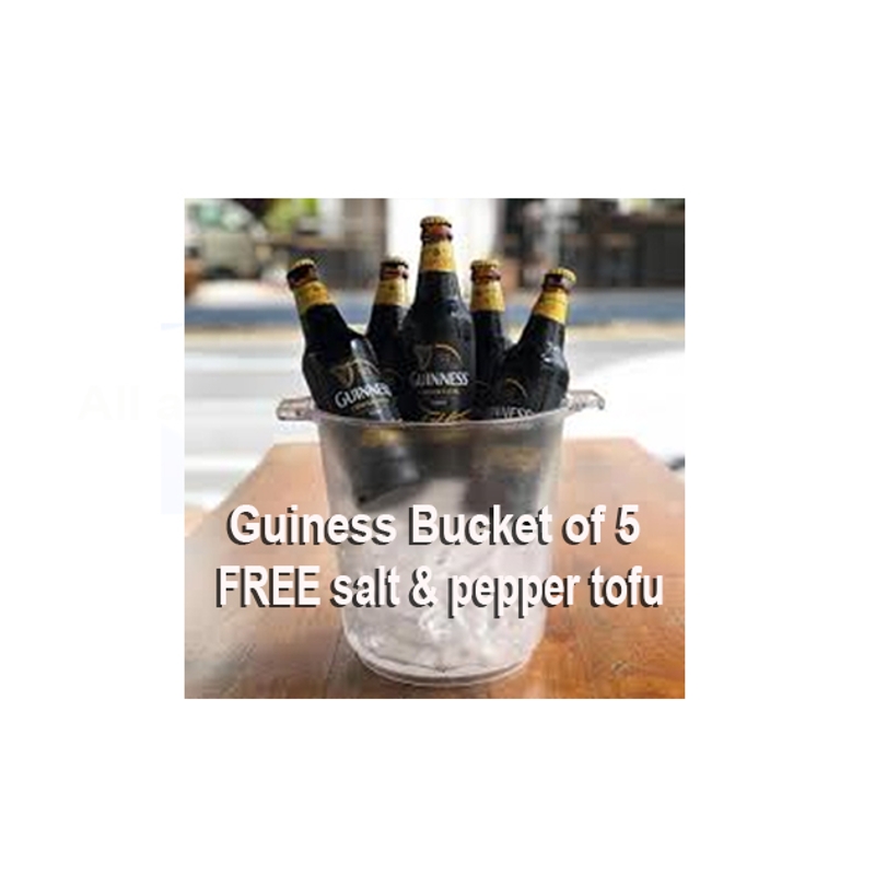 Guiness Bucket (5 Bottles, free salt & pepper tofu)